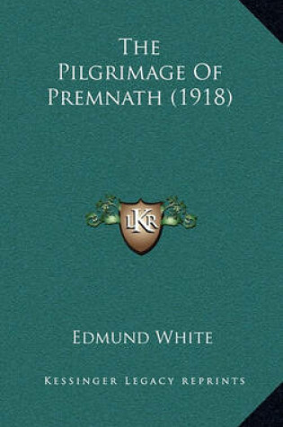 Cover of The Pilgrimage of Premnath (1918)