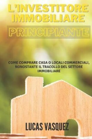 Cover of L'Investitore Immobiliare Principiante
