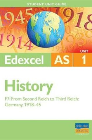 Cover of Edexcel AS History Unit 1 Student Unit Guide: from Second Reich to Third Reich, Germany 1918-45 (Option F7)