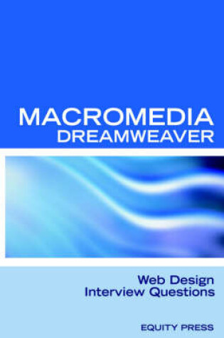 Cover of Macromedia Dreamweaver Web Design Interview Questions