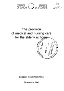 Book cover for The Provision of Medical and Nursing Care for the Elderly at Home