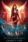 Book cover for Choose the Slain