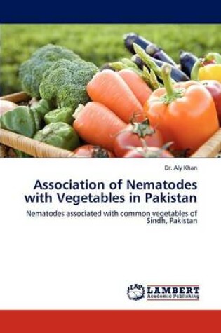 Cover of Association of Nematodes with Vegetables in Pakistan