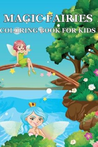 Cover of Magic Fairies Coloring Book For Kids