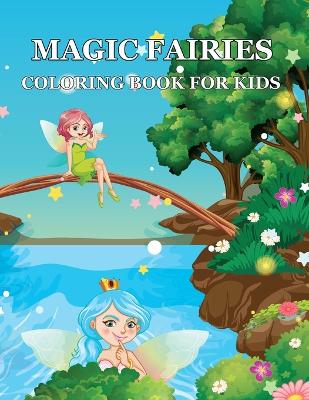 Book cover for Magic Fairies Coloring Book For Kids