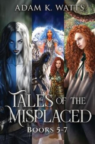 Cover of Tales of the Misplaced - Books 5-7