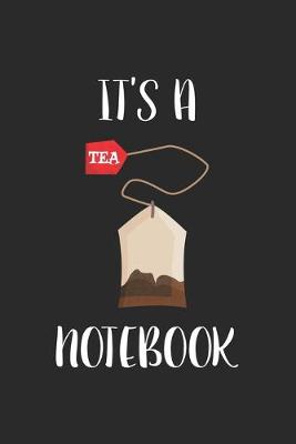 Book cover for It's A Tea Notebook