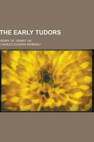 Cover of The Early Tudors; Henry VII.