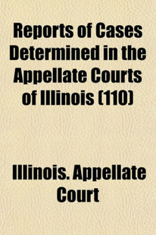 Cover of Reports of Cases Determined in the Appellate Courts of Illinois (Volume 110)