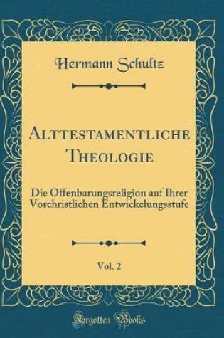 Cover of Alttestamentliche Theologie, Vol. 2