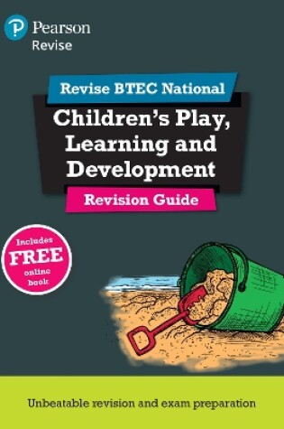 Cover of Revise BTEC National Children's Play, Learning and Development Revision Guide Print