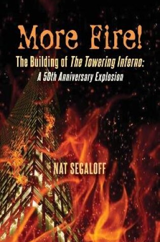 Cover of More Fire! The Building of The Towering Inferno (hardback)