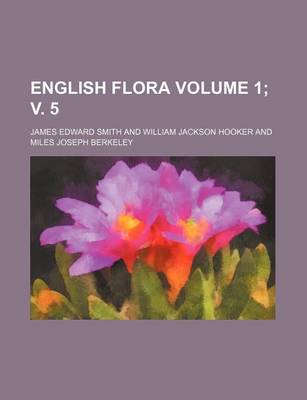 Book cover for English Flora Volume 1; V. 5