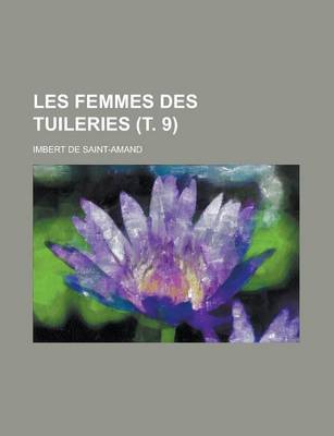 Book cover for Les Femmes Des Tuileries ( . 9)