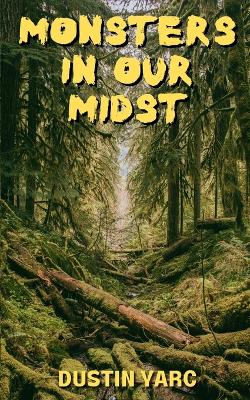 Book cover for Monsters In Our Midst