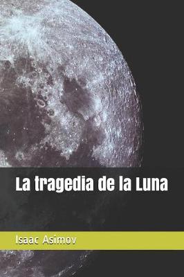 Book cover for La tragedia de la Luna