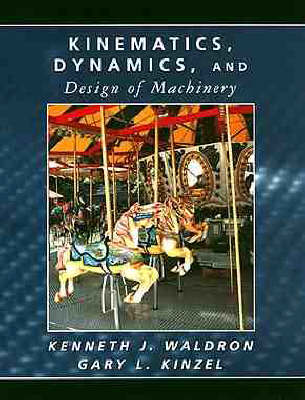 Book cover for Kinematics, Dynamics and Design of Machinery