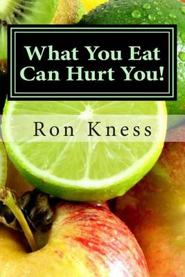 Book cover for What You Eat Can Hurt You!
