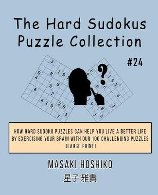 Book cover for The Hard Sudokus Puzzle Collection #24