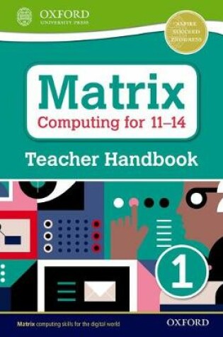 Cover of Matrix Computing for 11-14: Teacher Handbook 1