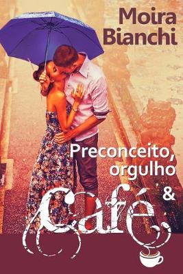 Book cover for Preconceito, Orgulho & Cafe