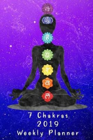 Cover of 7 Chakras 2019 Weekly Planner