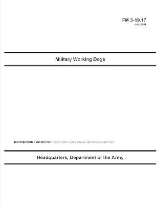 Book cover for FM 3-19.17 Military Working Dogs