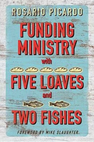 Cover of Funding Ministry with Five Loaves and Two Fishes
