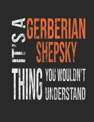 Book cover for It's a Gerberian Shepsky Thing You Wouldn't Understand