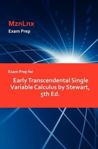 Cover of Exam Prep for Early Transcendental Single Variable Calculus by Stewart, 5th Ed.