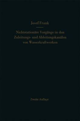 Book cover for Nichtstationare Vorgange in Den Zuleitungs- Und Ableitungskanalen Von Wasserkraftwerken