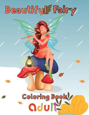 Book cover for Beautiful Fairy Coloring Book Adult