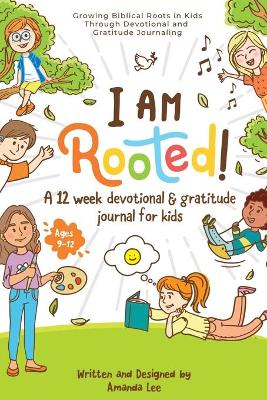Book cover for I Am Rooted!