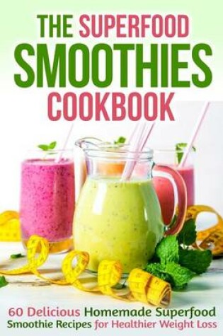 Cover of The Superfood Smoothies Cookbook