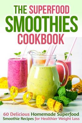 Book cover for The Superfood Smoothies Cookbook