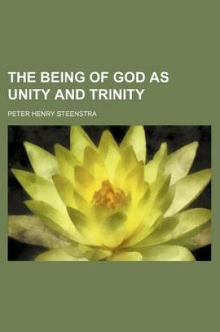 Cover of The Being of God as Unity and Trinity