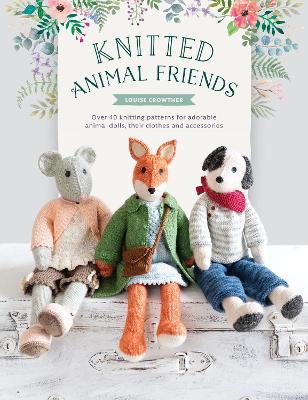 Knitted Animal Friends by Louise Crowther