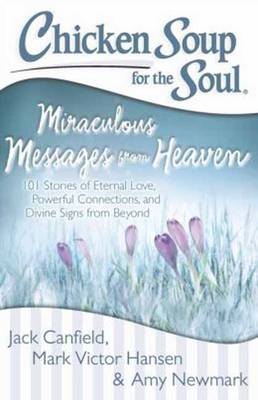 Book cover for Chicken Soup for the Soul: Miraculous Messages from Heaven