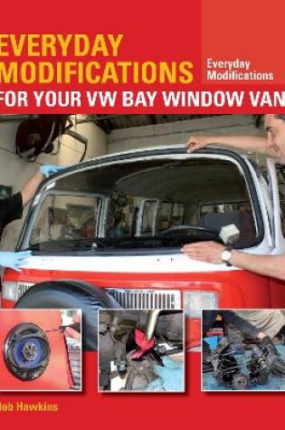 Cover of Everyday Modifications for Your VW Bay Window Van