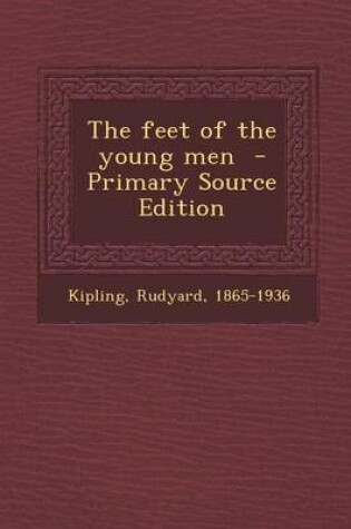 Cover of The Feet of the Young Men - Primary Source Edition