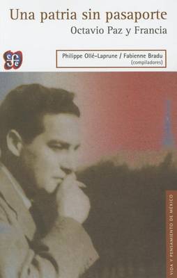 Book cover for Una Patria Sin Pasaporte. Octavio Paz y Francia