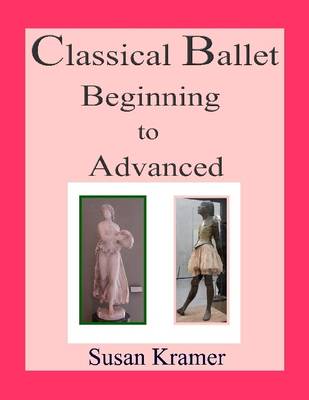 Book cover for Classical Ballet Beginning to Advanced