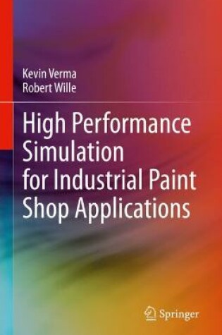 Cover of High Performance Simulation for Industrial Paint Shop Applications