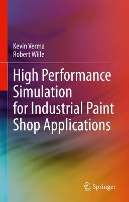 Book cover for High Performance Simulation for Industrial Paint Shop Applications