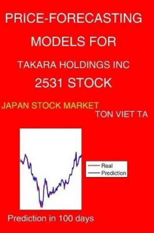 Cover of Price-Forecasting Models for Takara Holdings Inc 2531 Stock