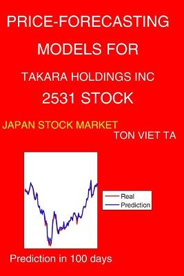Book cover for Price-Forecasting Models for Takara Holdings Inc 2531 Stock