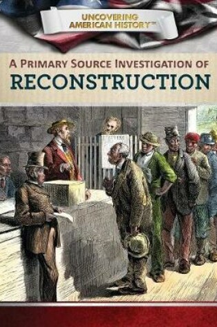 Cover of A Primary Source Investigation of Reconstruction