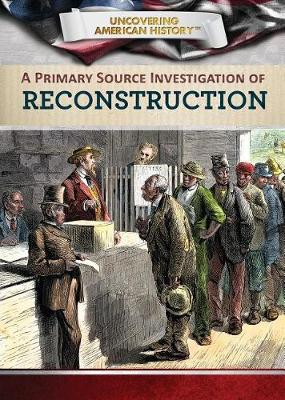 Cover of A Primary Source Investigation of Reconstruction