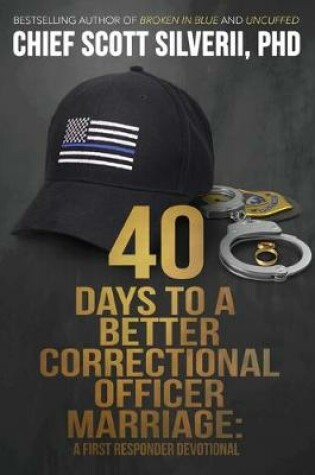 Cover of 40 Days to a Better Correctional Officer Marriage
