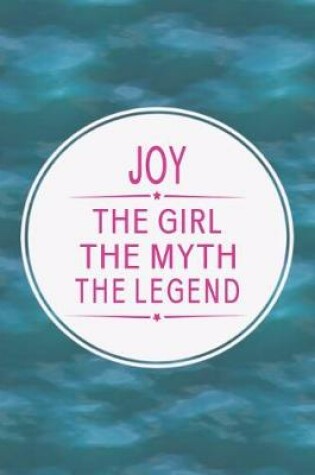 Cover of Joy the Girl the Myth the Legend